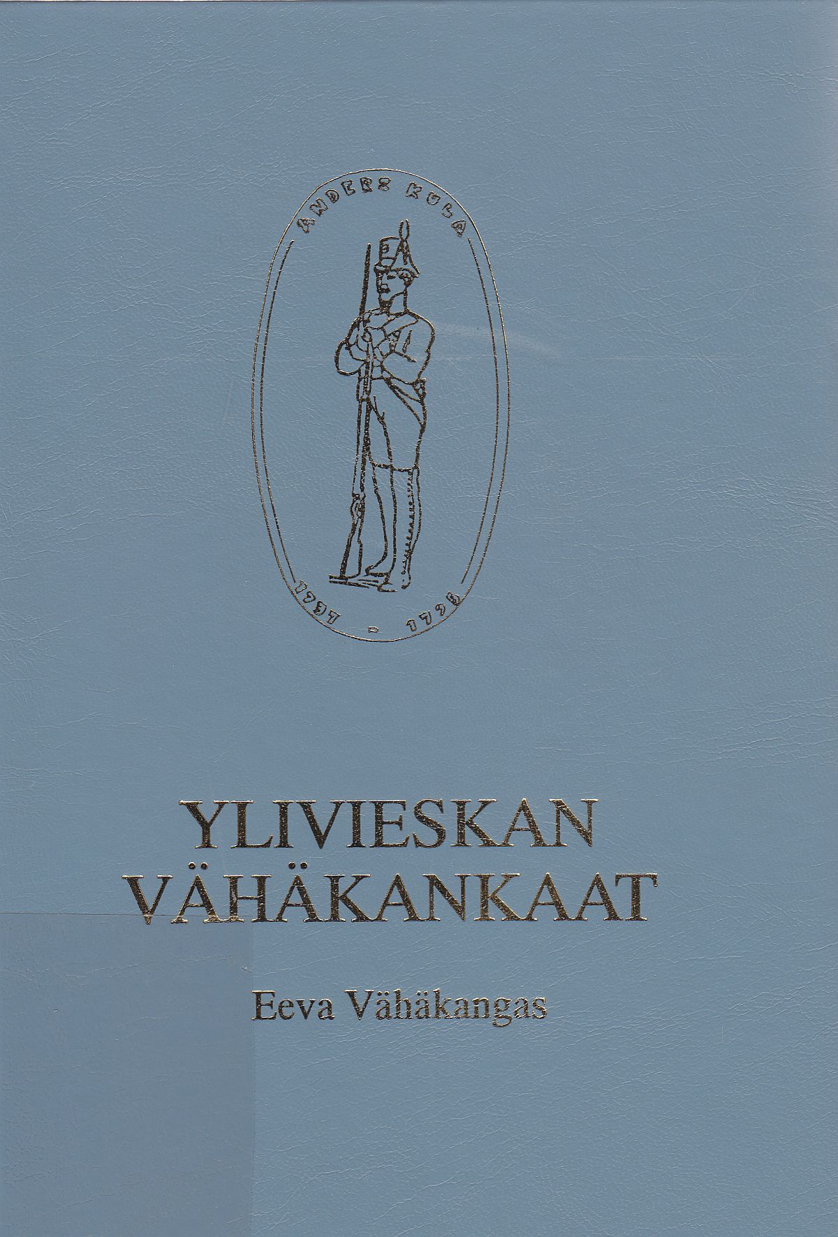 Eeva Vähäkankaan Ylivieskan Vähäkankaat teoksen kansikuva