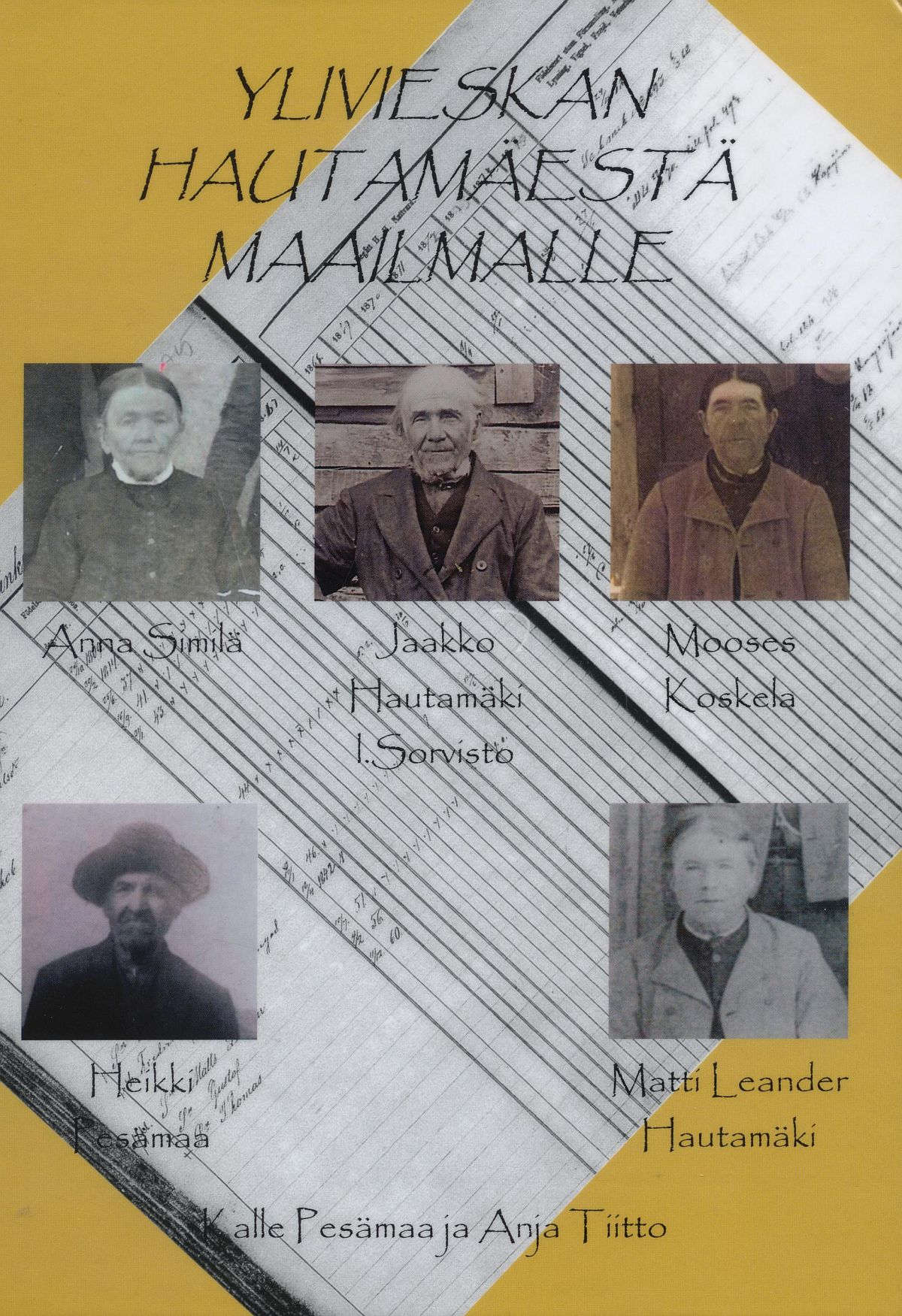 Kalle Pesämaan ja Anja Tiiton Ylivieskan Hautamäestä maailmalle kansikuva